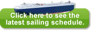 Click here to see the latest sailing schedule.